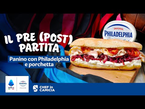 Ricette da Serie A | Philadelphia e Chef in Camicia: Panino con Philadelphia e porchetta