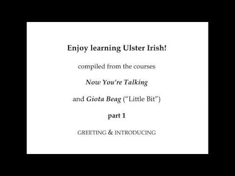 Enjoy learning Ulster Irish part 1: Greeting & Introducing