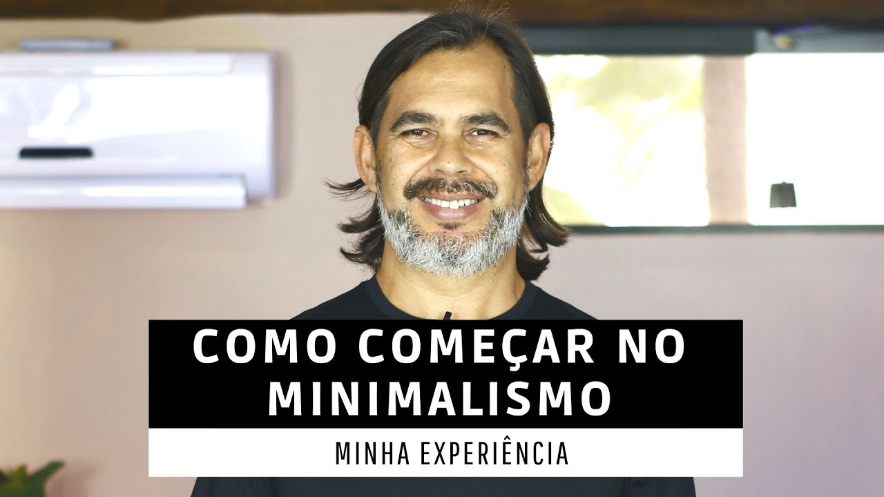 como COMEÇAR NO MINIMALISMO - Minha experiência