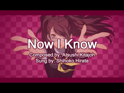 Persona 4 Arena Ending Theme - Now I Know [Lyrics]