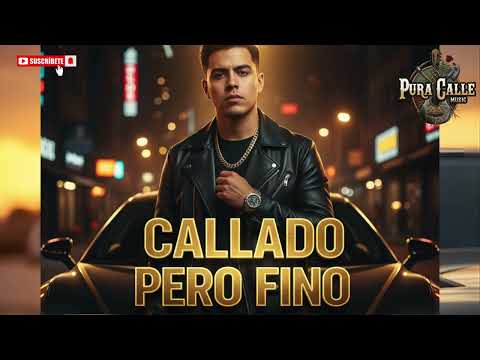 Callado Pero Fino 🔥 | Corrido Tumbado – Pura Calle Music