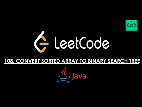 Leetcode 108 In Java Array Easy Question Convert Sorted Array To Binary Search Tree