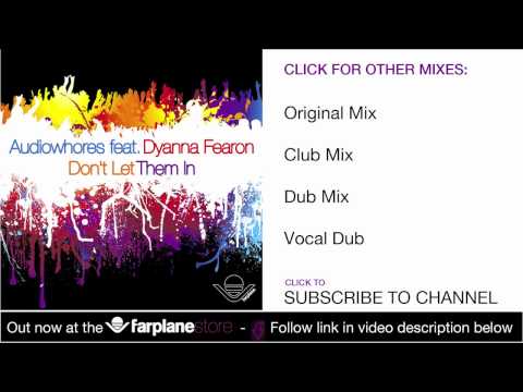 Audiowhores feat. Dyanna Fearon - Don't Let Them In (Dub Mix)