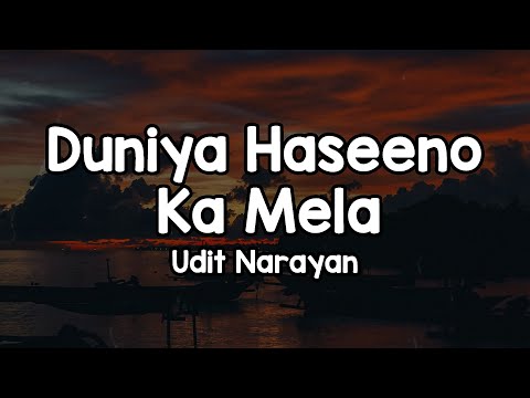 Duniya Haseenon Ka Mela (Lyrics) - Udit Narayan 🎶 | Duniya hasino ka mela mele mein yah dil akela ✨
