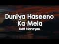 Duniya Haseenon Ka Mela Lyrics Udit Narayan Duniya Hasino Ka Mela Mele Mein Yah Dil Akela