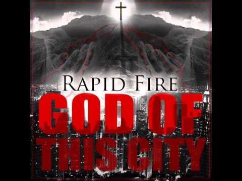 Rapid Fire: God Of This City (ALBUM VERSION)