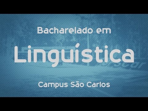 Que curso eu faço? Bacharelado em Linguística - UFSCar - São Carlos