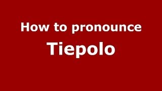 How to pronounce Tiepolo