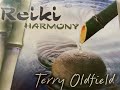 REIKI HARMONY ... Terry Oldfield ... Full Album