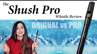 Video thumbnail for Trying The Shush Pro Whistle - Review / Tin Whistle Comparison by CutiePie