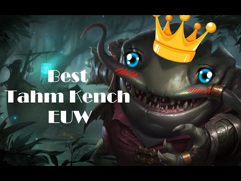Best Tahm Kench EUW! | Ciciiful
