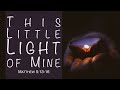 This Little Light of Mine - Scott Cain - 3/8/22 pm