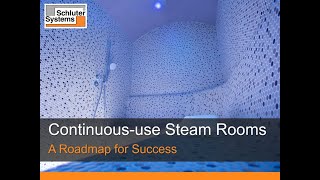 Webinar: Continuous use Steam Rooms: A Roadmap for Success