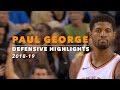 Paul George Defensive Highlights 2018 19