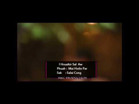 Salai Cung : I Hruai Kirsal Aw(Hla Thar )