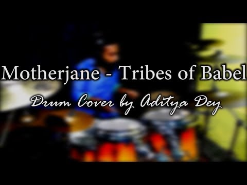 Motherjane - Tribes of Babel - Drum Cover by AKD Drums