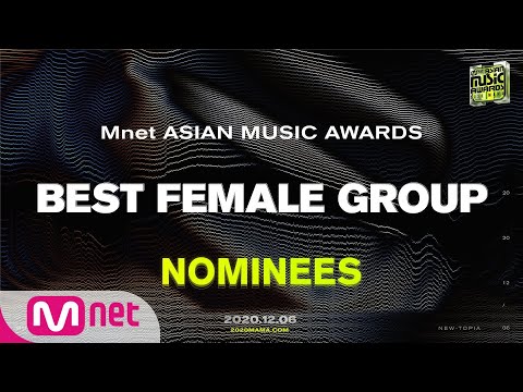 [2020 MAMA Nominees] Best Female Group