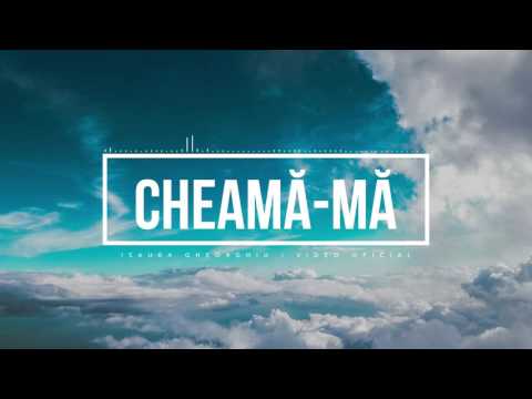 ISAURA GHEORGHIU - CHEAMĂ-MĂ | VIDEO OFICIAL |