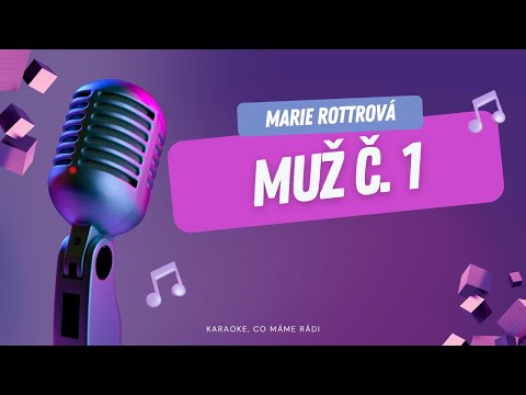 Marie Rottrová – Muž č. 1 (karaoke)