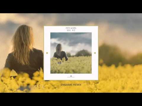 Pete kors - Mk 40 (Ensaime Remix)