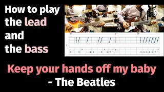Keep your hands off my baby - The Beatles - How to play the lead and the bass