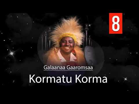 Galaanaa Gaaromsaa KORMATU KORMA New Oromo Music 20191