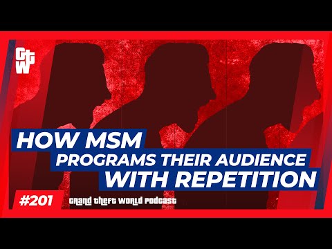 How MSM programs their audience with REPETITION | #GrandTheftWorld 201 (Clip)