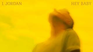 I.Jordan - Hey Baby video