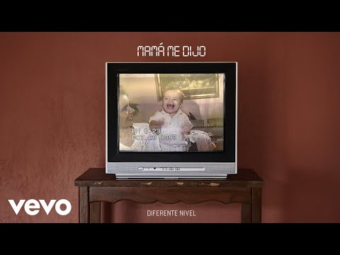 Diferente Nivel - Mamá Me Dijo (Letra/Lyrics)