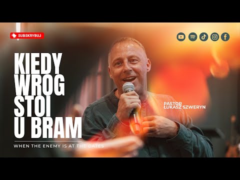 Kiedy wróg stoi u bram▫️When the enemy is at the gates | Pastor Łukasz Szweryn