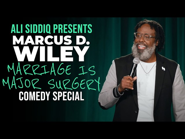 Ali Siddiq presents Marcus D. Wiley: Marriage is Major Surgery | FULL COMEDY SPECIAL SDDEFAULT Thumbnail
