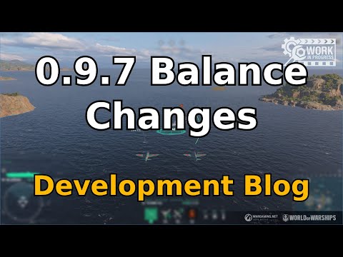 0.9.7 Balance Changes (World of Warships Development Blog #51)