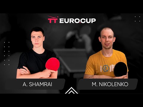 18:50 Andrii Shamrai - Maksym Nikolenko 13.03.2024 TT Euro.Cup Ukraine Star. TABLE 3