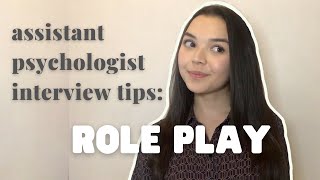 Preparing for an Assistant Psychologist interview - role play