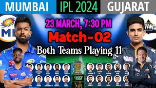 IPL 2024 Second Match | Mumbai vs Gujarat | Match Info And Both Teams Playing 11 | MI vs  GT 2024