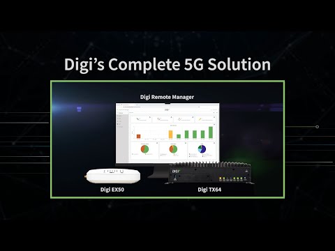 Digi 5G: Complete Solutions for Enterprise, Light Industrial and Transportation