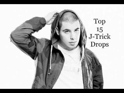 Top 15 J-Trick Drops