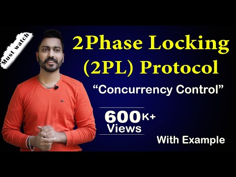 Lec-88: 2 Phase Locking(2PL) Protocol in Transaction Concurrency Control | DBMS