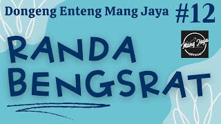 Download lagu RANDA BENGSRAT 12, Dongeng Enteng Mang Jaya, Carita Sunda @MangJaya mp3
