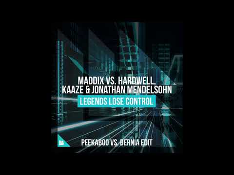 Maddix vs. Hardwell, KAAZE & Jonathan Mendelsohn - Legends Lose Control (Peekaboo vs. BERNIA Edit)