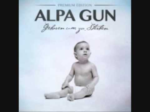 Alpa Gun    es war nicht immer so