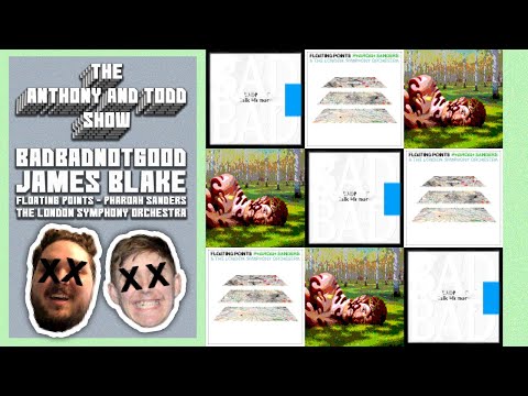 #8: BADBADNOTGOOD, James Blake, and Floating Points x Pharoah Sanders x London Symphony Orchestra
