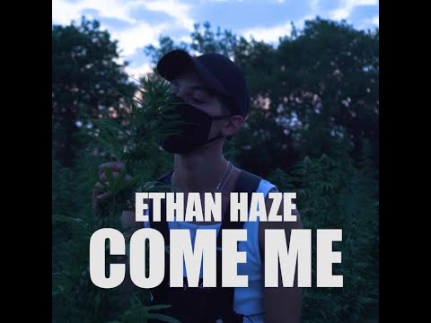 Ethan Haze - Come me (Official Video)