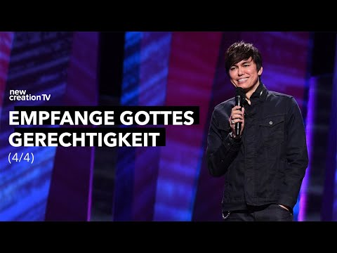 Empfange Gottes Gerechtigkeit 4/4 – Joseph Prince I New Creation TV Deutsch