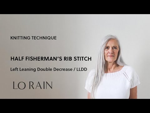 Half Fishermans Rib Left Leaning Double Decrease Lldd
