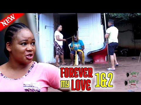 FOREVER MY LOVE SEASON 1&2 - Mike Godson/Racheal Okonkwo Nigerian Nollywood 2023 Latest Movie