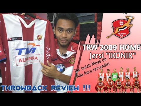 1Review : Home TRW Kelantan FA 2009 | "Bo Lawe Staro Demo GKG"