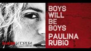 Shakira Vs. Paulina Rubio - La Tortura + Boys Will Be Boys [Mashup Remix]