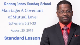 Marriage A Covenant of Mutual Love, Ephesians 5:21-33, August 25, 2019, Sunday school  (standard)