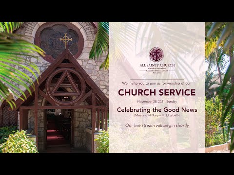 All Saints' Church - November 28th Sunday- Celebrating the Good News(Meeting of Mary with Elizabeth)